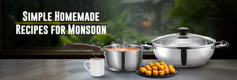 Simple Homemade Recipes for Monsoon